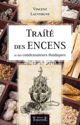 Traité des encens et des condensateurs fluidiques