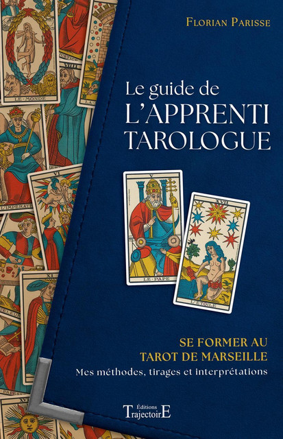 Le guide de l'apprenti tarologue - Florian Parisse - Trajectoire